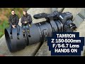 Tamron z 150500mm f567 lens hands on is it a z 180600 killer