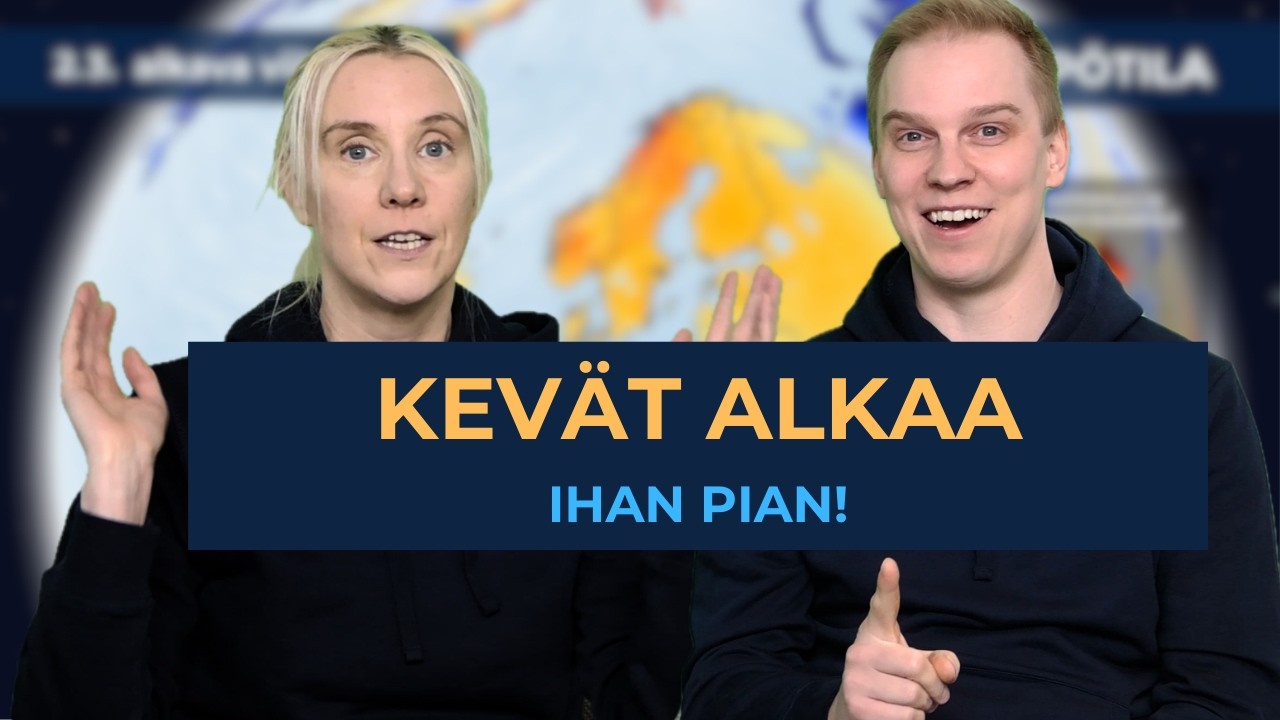 Kevät alkaa ihan pian!