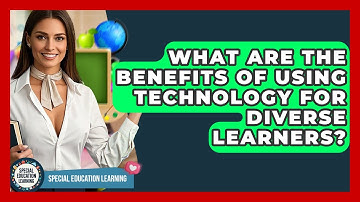 What Are The Benefits Of Using Technology For Diverse Learners? - Special Education Learning