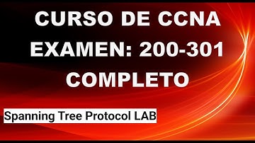 Curso de CCNA 21: Spanning Tree Protocol LAB