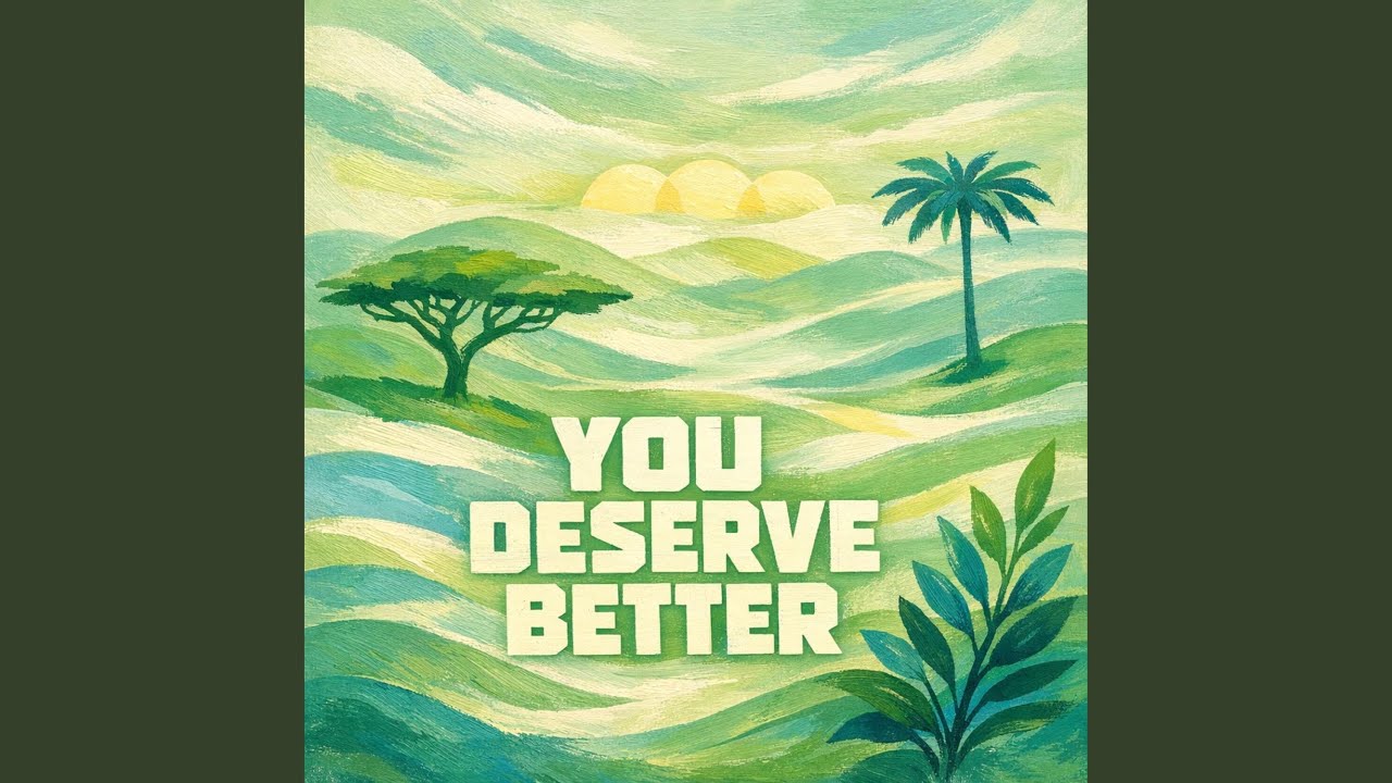 Download You Deserve Better MP3