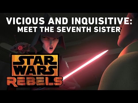 Vicious and Inquisitive: Meet the Seventh Sister | Star Wars Rebels