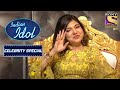 Alka जी हुई Rishabh और Priti के Performance से Impress | Indian Idol | Celebrity Special