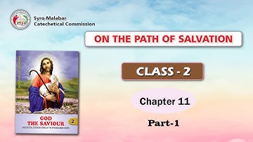 ON THE PATH OF SALVATION | CLASS 2 | CHAPTER 11 | PART 1 | Syro-Malabar