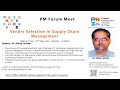 Virtual PM forum on 21st May 2023 on Vendor Selection in Supply Chain Management