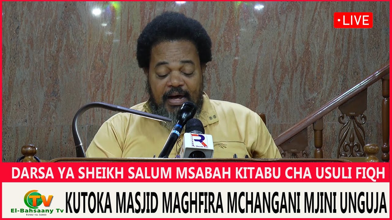 EL-BAHSAANY TV: DARSA YA SHEIKH SALUM MSABAH KUTOKA MASJIDMAGHFIRA MCHANGANI MJINI