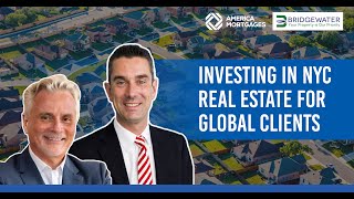 How International Investors Build Wealth With NYC Real Estate  | America Mortgages