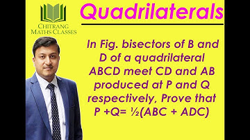 Class 9-Quadrilaterals-bisectors of ∠B and ∠ D , Prove that ∠ P +∠Q= ½(∠ABC + ∠ADC)