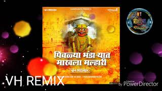 pivalaya bhandaryat makhala malhari dj VH REMIX