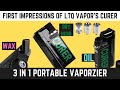 A wax and dry herb portable vape  ltq  vapors the curer first impressions