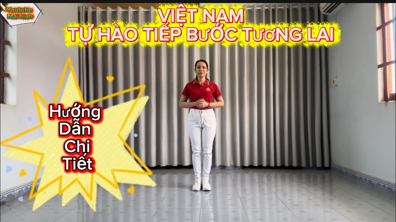 Hướng Dẫn Chi Tiết - VIỆT NAM TỰ HÀO TIẾP BƯỚC TƯƠNG LAI // biên đạo : Mai Linh // xem bài mẫu👇