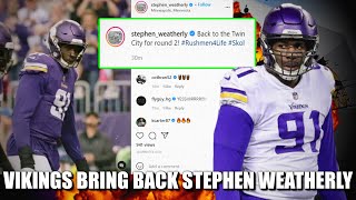 Information Vikings Bring Back Defensive End Stephen Weatherly Update