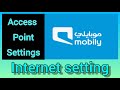 Mobily  internet access point setting
