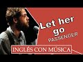 Inglés con música ︱Let Her Go︱Pronunciación (IPA)