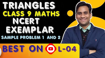Triangles class 9 ncert exemplar || ncert exemplar SAMPLE PROBLEM 1 and 2 given before ex-7.2
