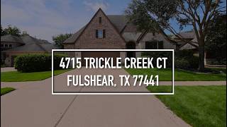 4715 Trickle Creek Court Fulshear TX 77441