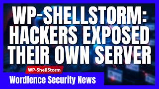 WP-ShellStorm: WordPress Hackers Exposed Their Own Tools And Targets