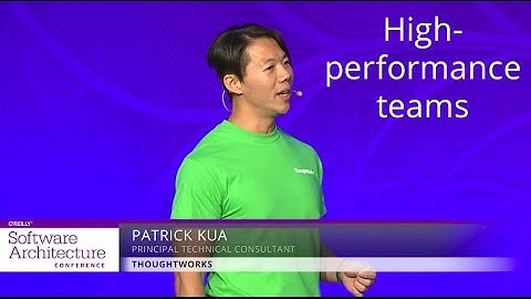 High-performance teams - Patrick Kua (ThoughtWorks)