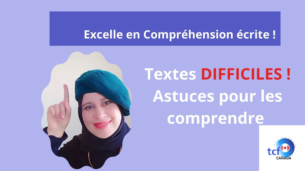 TCF Canada: Maîtriser les Textes Difficiles  de la compréhension écrite- Astuces et Conseils
