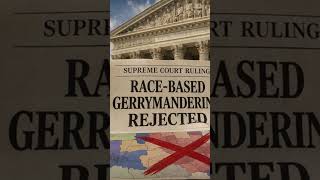 The US Supreme Court smacks down rampant race based gerrymandering period