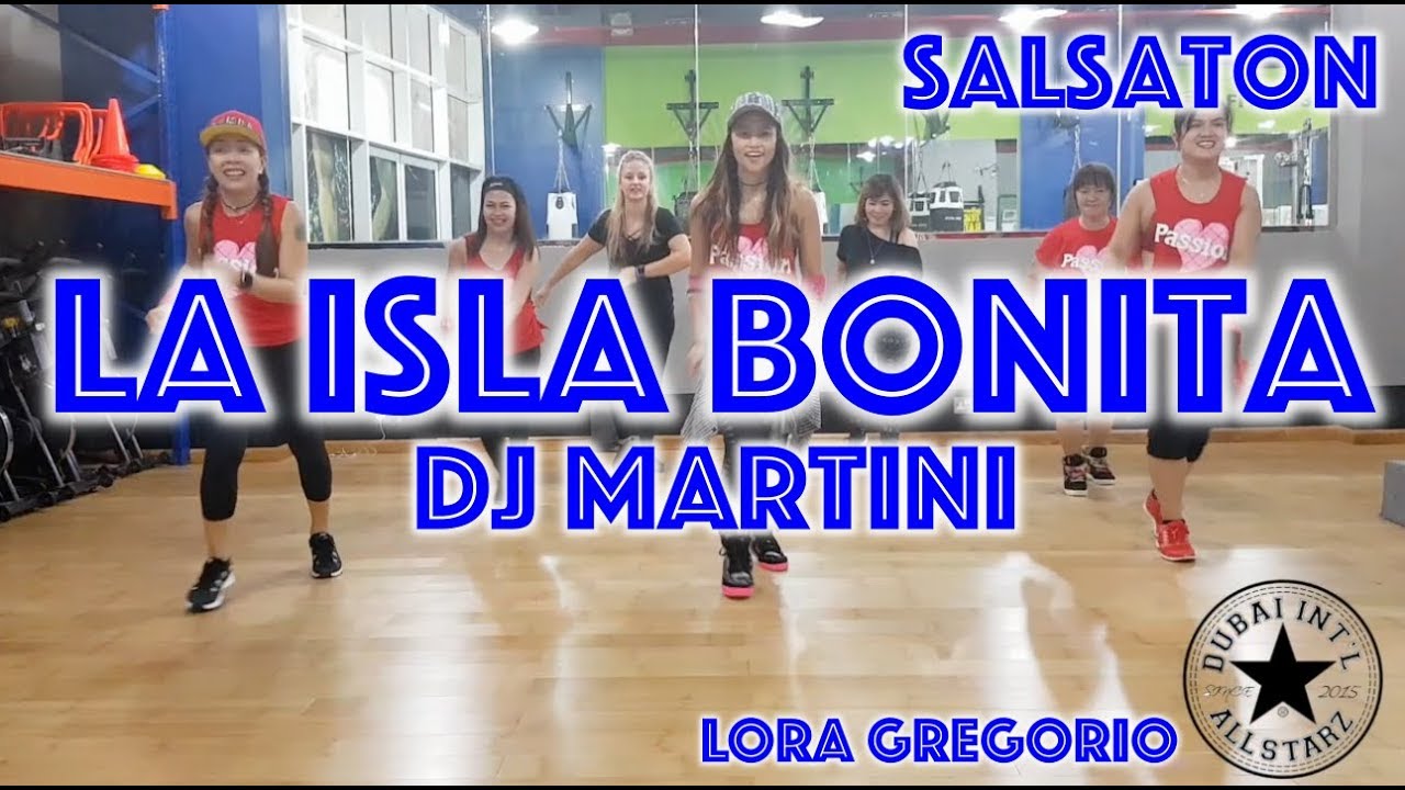 La Isla Bonita | Dj MArtini | Zumba® | Lora Gregorio