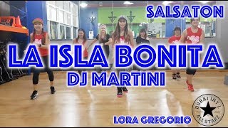La Isla Bonita | Dj MArtini | Zumba® | Lora Gregorio