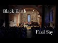Fazil say black earth