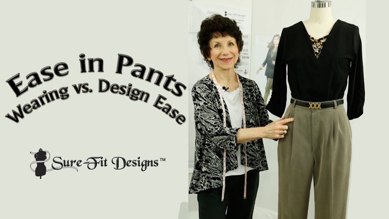 Understand Wearing Ease in Pant patterns - Sure-Fit Designs™ 