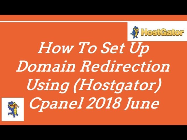 HOW TO SET UP DOMAIN REDIRECTION USING HOSTGATOR CPANEL 2018 JUNE