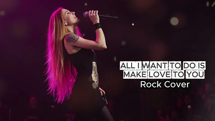 All I Wanna Do Is Make Love to You - Heart | Rock Cover