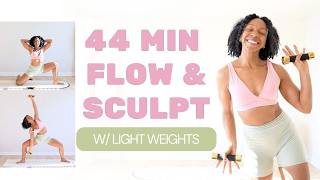 44 Min FLOW & SCULPT w/ lightweights 🌞