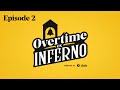 North Goes South - Overtime On Inferno: EP2