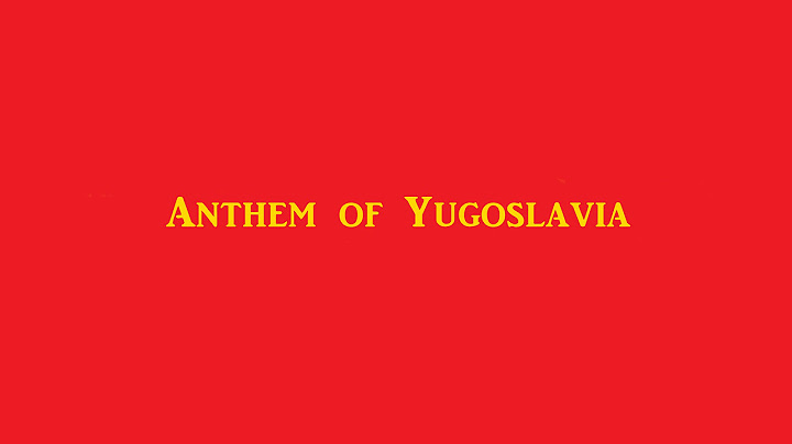 Anthem of Yugoslavia 1946 1992