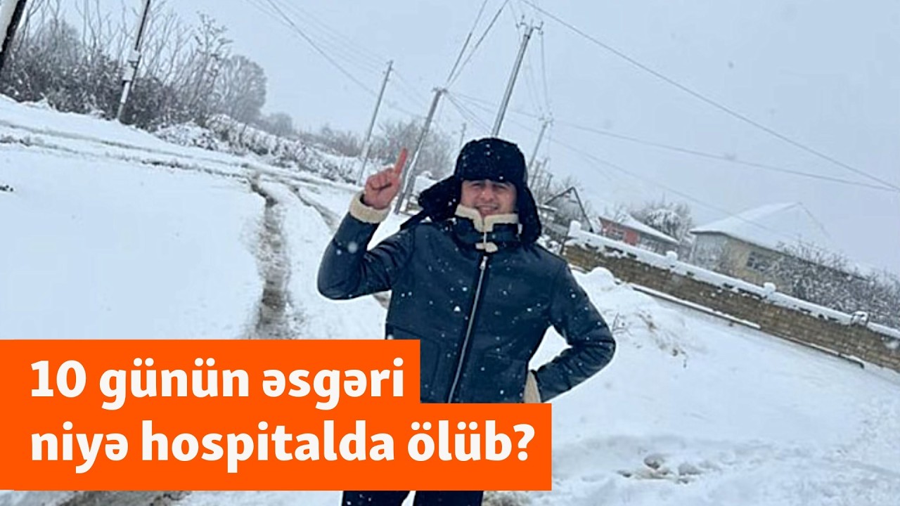 10 günün əsgəri hospitalda niyə ölüb? - Ailəsi ağır ittihamlar irəli sürür