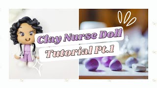 How to Make a Nurse Clay Doll | Air Dry Clay Tutorial | Part 1