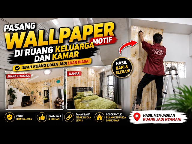 TRANSFORMASI RUMAH! Pasang Wallpaper Motif di Ruang Keluarga & Kamar