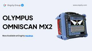 Introducing Olympus OmniScan MX2 | Now at Engrity WeldHub