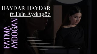 Fatma Aydoğan - Melamet Hırkası 'Haydar Haydar' | Akustik Resimi