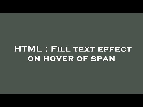 HTML : Fill text effect on hover of span