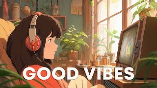 Good Vibes ? Best Songs To Start Your Day ~ Positive Music Playlist