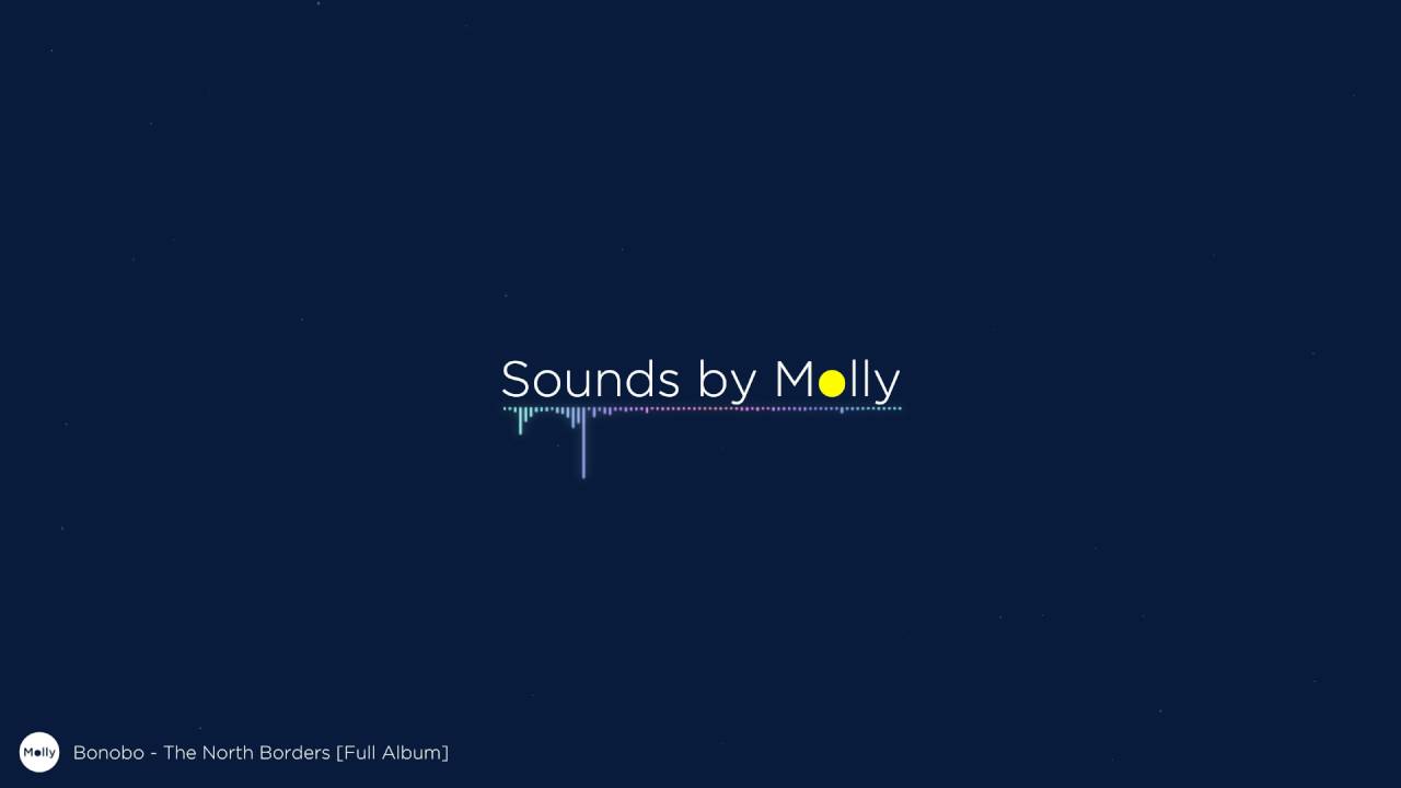 Bonobo - The North Borders (Full Album) [Chillout]