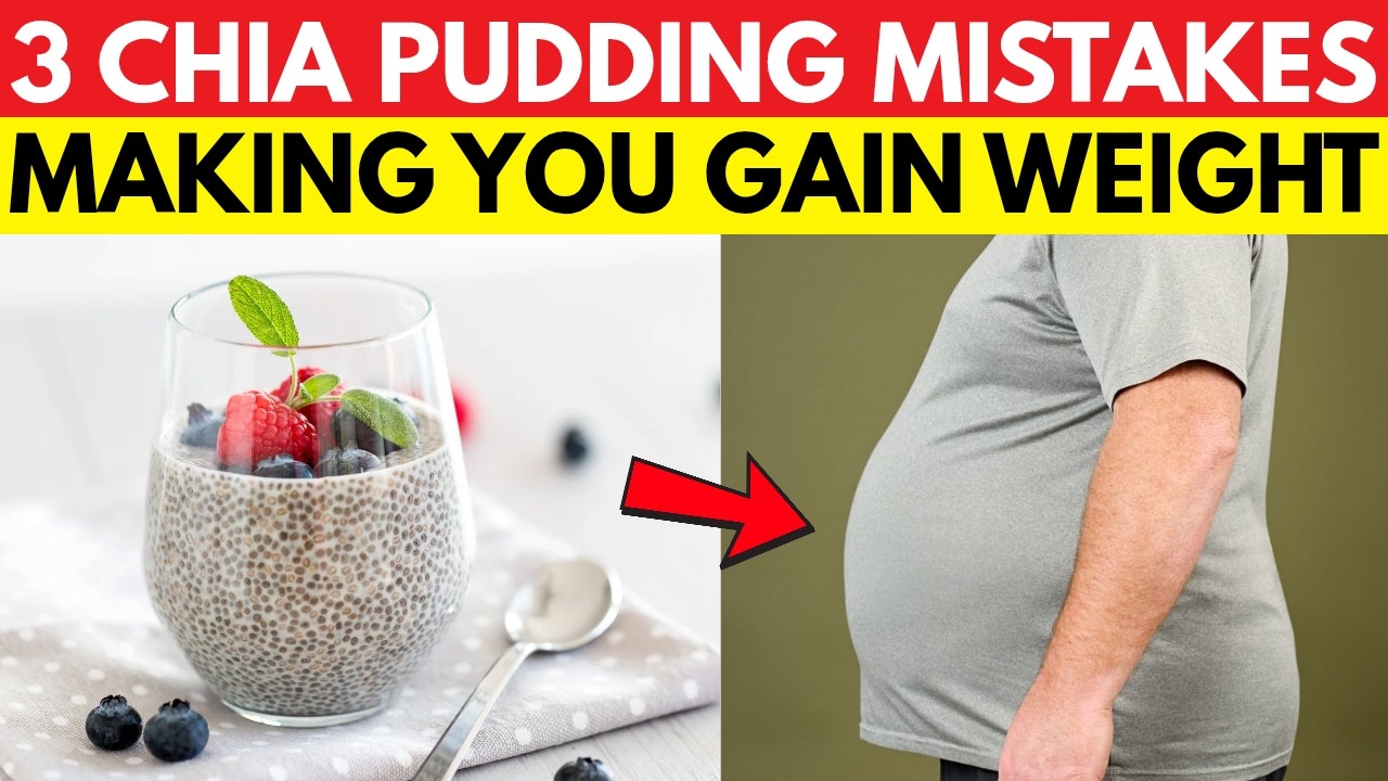 3 Chia Pudding Mistakes That Are Causing You To GAIN Weight