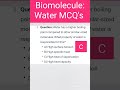 Biomolecule:Water MCQ's for  MDCAT | NEET | DPT | BS- Nursing | every medical students with answers