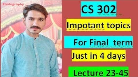 CS302 Important Topics|cs302 Final term preparation|CS302 Sh notes lecture 23 to 45|CStudy With Amir