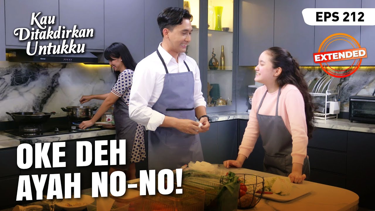 Reno Minta Nissa Panggil Dirinya Ayah | KAU DITAKDIRKAN UNTUKKU | EXTENDED | EPS.212