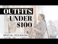 6 OUTFITS UNDER $100 💸 Special occasion