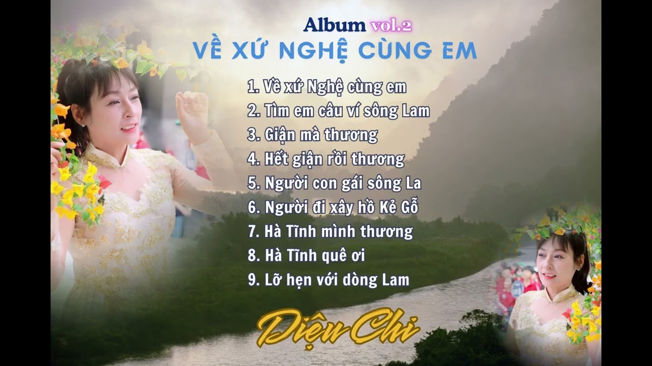 Album Vol2: Về Xứ Nghệ Cùng Em-Trình bày: Diệu Chi