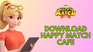 How to Download Happy Match Cafe on iPhone 2024? screenshot 1