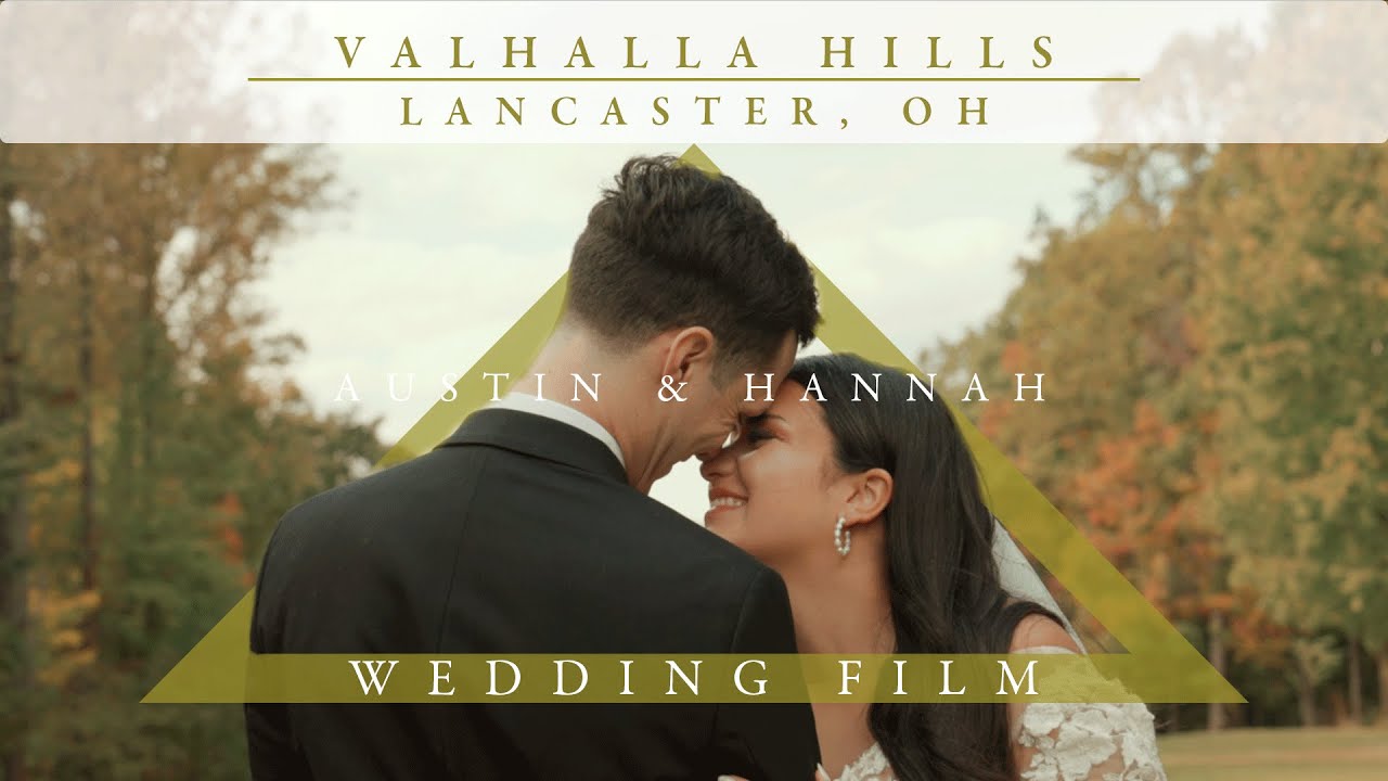 Austin & Hannah | Valhalla Hills | Lancaster, OH | Cinematic Wedding Film | 4K
