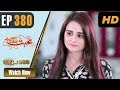 Pakistani Drama | Mohabbat Zindagi Hai - Episode 380 | Express TV Dramas | Jave…